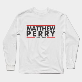 Tribute to Matthew Perry Long Sleeve T-Shirt